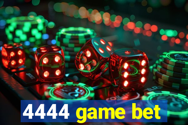 4444 game bet